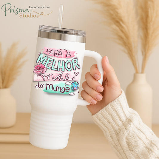 ✨ 🧊 Copo Térmico ''Melhor Mãe do Mundo''