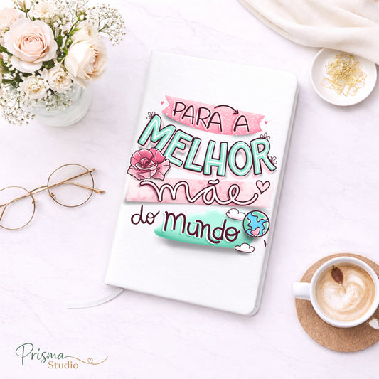 ✨📓 Caderno A5 ''Melhor Mãe do Mundo ''