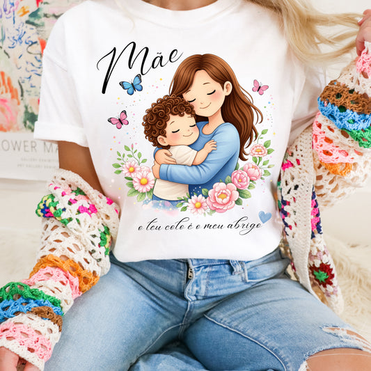 ✨ T-shirt  Algodão - Coleção Mãe, o teu colo é o meu abrigo